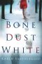 [Macy Greeley Mystery 01] • Bone Dust White